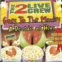 Paroles de Hangin' out 2 Live Crew