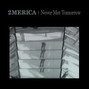 Il testo della Never met tomorrow 2merica