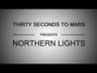 Paroles de Northern lights 30 Seconds To Mars