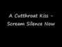 Paroles de Scream silence now A Cutthroat Kiss