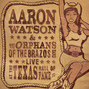 Il testo della Honky tonkin' around texas Aaron Watson