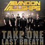 Lyrics of Take one last breath Abandon All Ships