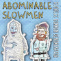 Il testo della Bone wagon Abominable Slowmen