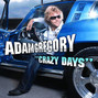 Il testo della Crazy days Adam Gregory