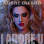 Lyrics of I adore u Adore Delano