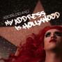 Paroles de My address is hollywood Adore Delano