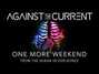 Il testo della One more weekend Against The Current