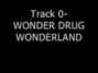 Il testo della Wonder drug wonderland Agoraphobic Nosebleed