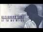 Lyrics of Cuando acabas tu Alejandro Sanz