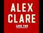 Lyrics of Love you Alex Clare