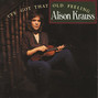 Il testo della It's over Alison Krauss