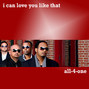 Il testo della I can love you like that All-4-one