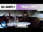 Lyrics of Black coffe All Saints