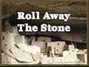 Il testo della Roll away the stone Alphaville