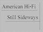 Il testo della Still sideways American Hi-fi
