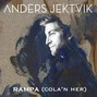Paroles de Rampa (cola'n her) Anders Jektvik