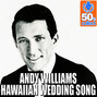 Paroles de Hawaiian wedding song Andy Williams
