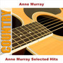 Il testo della There goes my everything Anne Murray