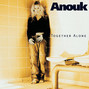 Lyrics of Together alone Anouk