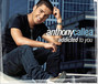 Il testo della Addicted to you Anthony Callea