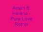 Il testo della Pure love (remix) Arash