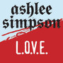 Il testo della L.o.v.e Ashlee Simpson
