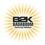 Lyrics of Badaboom B2k