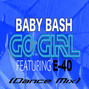 Lyrics of Go girl Baby Bash