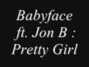 Lyrics of Pretty girl Babyface