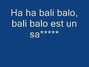 Paroles de Bali balo Bali Balo