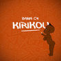 Lyrics of Kirikou (hors jeu !) Bana C4
