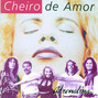 Lyrics of Pureza da paixão Banda Cheiro De Amor