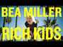 Il testo della Rich kids Bea Miller