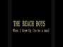 Il testo della When i grow up (to be a man) Beach Boys