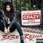 Il testo della I'm gonna show you crazy Bebe Rexha