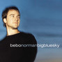 Il testo della Big blue sky Bebo Norman