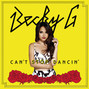 Il testo della Can't stop dancin' Becky G