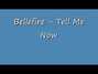 Il testo della Tell me now Bellefire