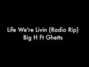 Il testo della Life we're livin Big H