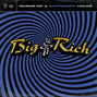 Il testo della Live this life Big & Rich