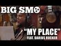 Paroles de My place Big Smo