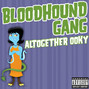 Lyrics of Altogether ooky Bloodhound Gang