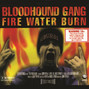 Lyrics of Fire water burn Bloodhound Gang