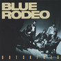Il testo della 5 will get you six Blue Rodeo