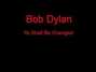 Il testo della Ye shall be changed Bob Dylan