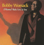 Il testo della I can't stay mad Bobby Womack