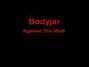 Il testo della Against the wall Bodyjar