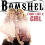 Il testo della Fight like a girl Bomshel