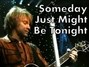 Il testo della Someday just might be tonight Bon Jovi