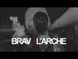 Lyrics of L'arche Brav